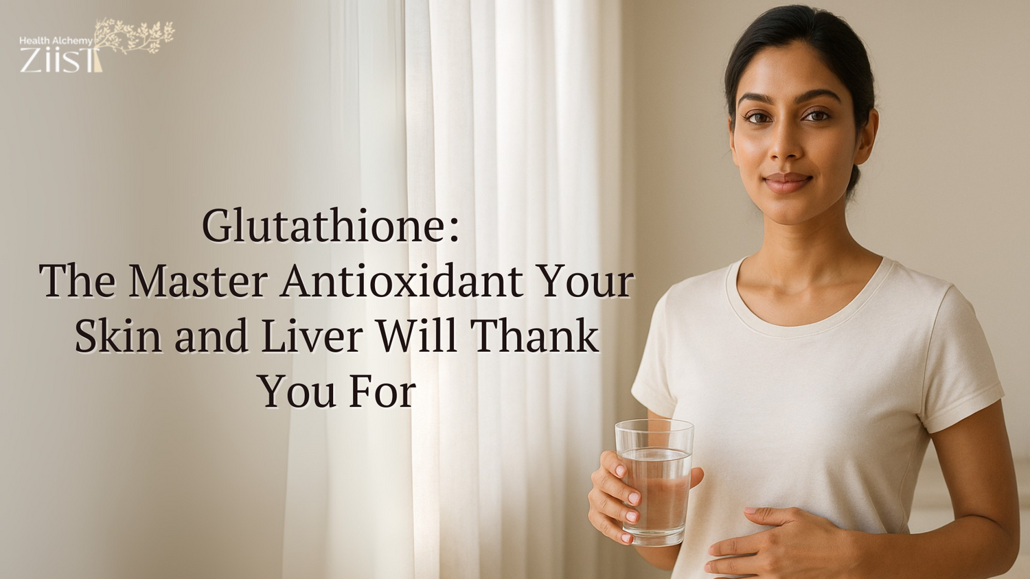 Glutathione: The Master Antioxidant Your Skin and Liver Will Thank You For