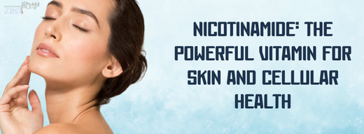 Nicotinamide: The Powerful Vitamin for Skin and Cellular Health