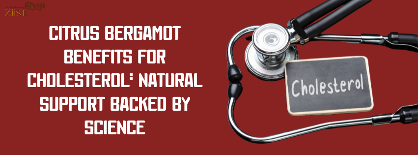 Citrus Bergamot Benefits for Cholesterol: Natural Support Backed by Science