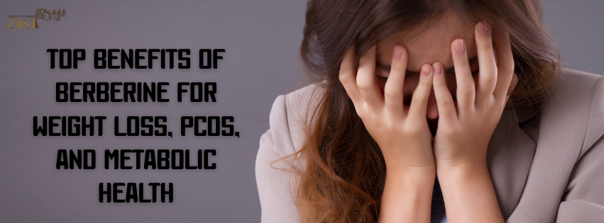 Top Benefits of Berberine for Weight Loss, PCOS, and Metabolic Health