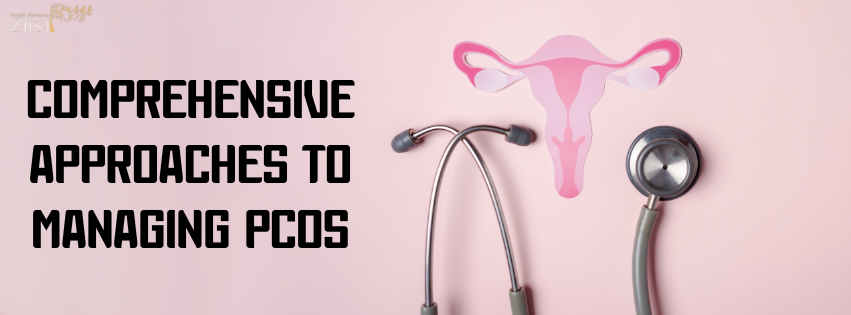 Comprehensive Approaches to Managing PCOS