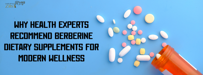Why Health Experts Recommend Berberine Dietary Supplements for Modern Wellness