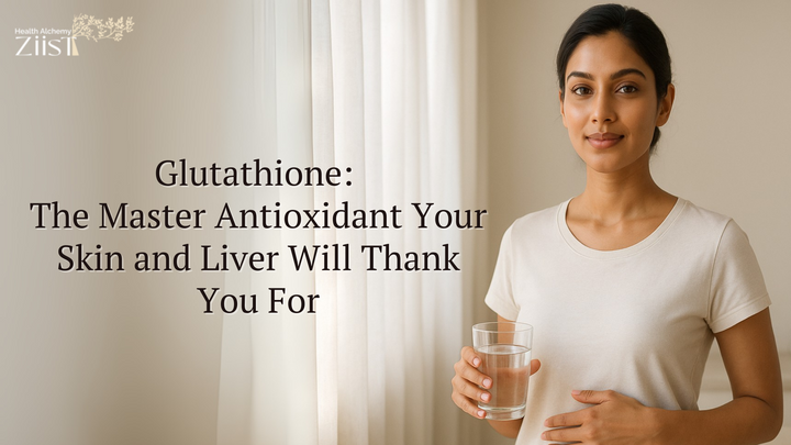 Glutathione: The Master Antioxidant Your Skin and Liver Will Thank You For