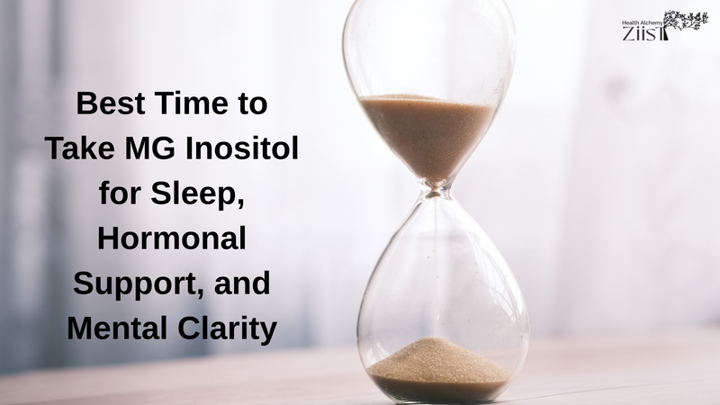 Best Time to Take MG Inositol for Sleep, Hormonal Support, and Mental Clarity