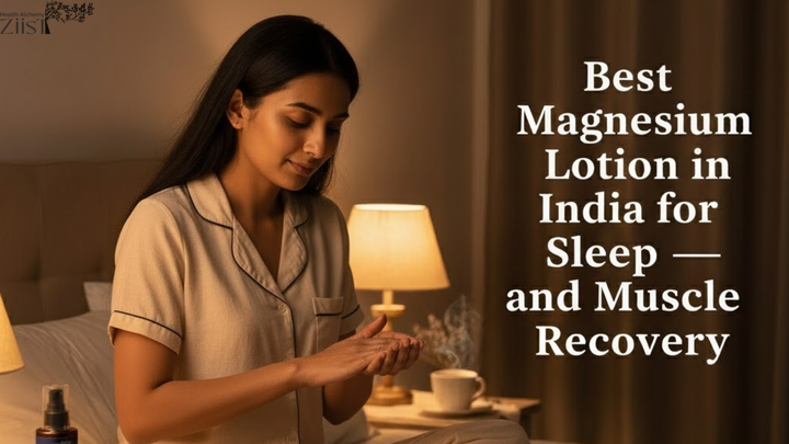 Best Magnesium Lotion in India for Sleep and Muscle Recovery
