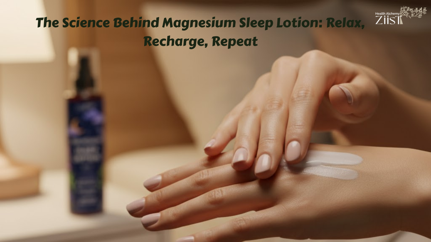 The Science Behind Magnesium Sleep Lotion: Relax, Recharge, Repeat