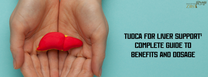 TUDCA for Liver Support: Complete Guide to Benefits and Dosage