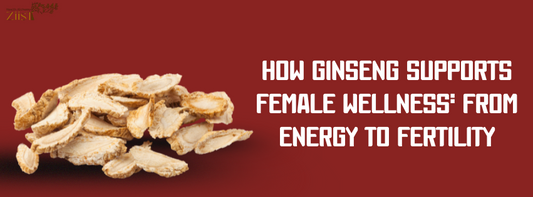 How Ginseng Supports Female Wellness: From Energy to Fertility