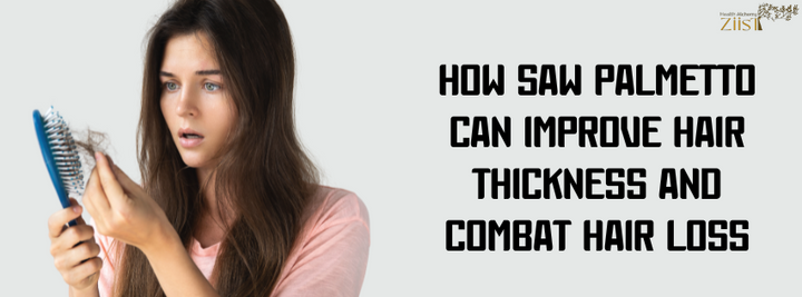How Saw Palmetto Can Improve Hair Thickness and Combat Hair Loss